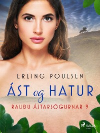 Cover Ást og hatur (Rauðu ástarsögurnar 9)