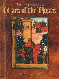 Cover Encyclopedia of the Wars of the Roses