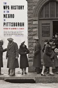 Cover The WPA History of the Negro in Pittsburgh