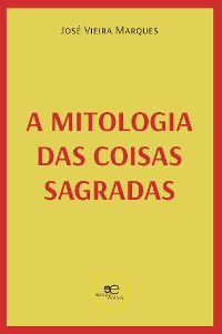 Cover A mitologia das coisas sagradas