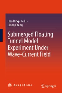 Cover Submerged Floating Tunnel Model Experiment Under Wave-Current Field