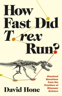 Cover How Fast Did T. rex Run?