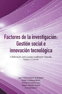 Cover Factores De La Investigación: Gestión Social E Innovación Tecnológica