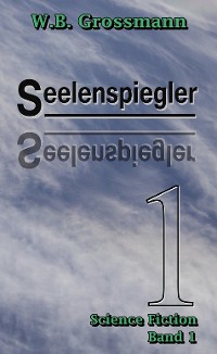 Cover Seelenspiegler Band 1