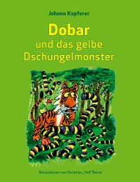 Cover Dobar und das gelbe Dschungelmonster