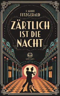 Cover F. Scott Fitzgerald: Zärtlich ist die Nacht