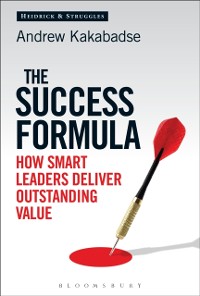 Cover The Success Formula : How Smart Leaders Deliver Outstanding Value