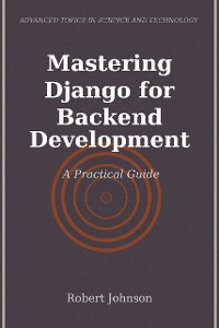 Cover Mastering Django for Backend Development