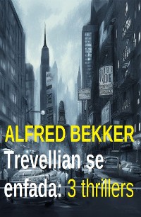 Cover Trevellian se enfada: 3 thrillers