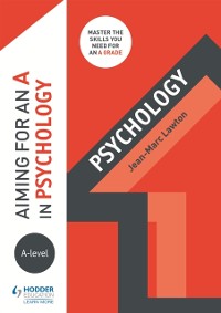Cover Aiming for an A in A-level Psychology
