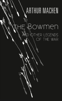 Cover Bowmen and Other Legends of the War