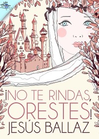 Cover ¡No te rindas, Orestes!