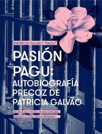 Cover Pasión Pagu: autobiografía precoz de Patricia Galvão