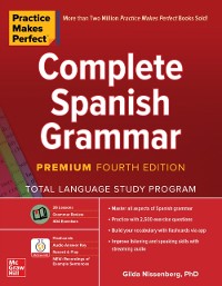 Cover Practice Makes Perfect: Complete Spanish Grammar, Premium Fourth Edition