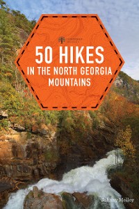 Cover 50 Hikes in the North Georgia Mountains (Third Edition)  (Explorer's 50 Hikes)