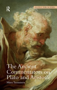 Cover The Ancient Commentators on Plato and Aristotle