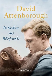 Cover Die Abenteuer eines Naturfreundes