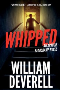 Cover Whipped : An Arthur Beauchamp Novel