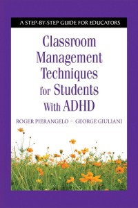 Cover Classroom Management Techniques for Students with ADHD