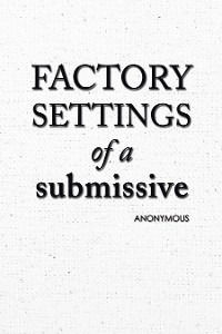 Cover Factory Settings of a Submissive