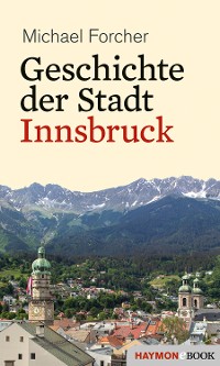 Cover Geschichte der Stadt Innsbruck