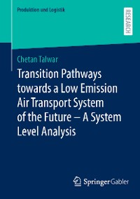 Cover Transition Pathways towards a Low Emission Air Transport System of the Future - A System Level Analysis