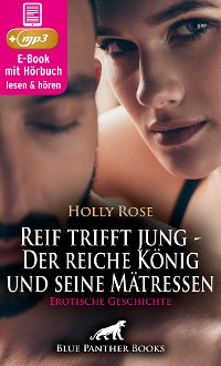 Cover Reif trifft jung - Der reiche König und seine Mätressen | Erotische Geschichte