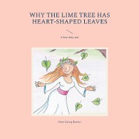 Cover Why the lime tree has heart-shaped leaves