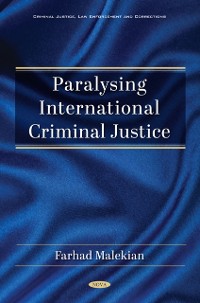 Cover Paralysing International Criminal Justice