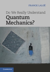 Cover Do We Really Understand Quantum Mechanics?