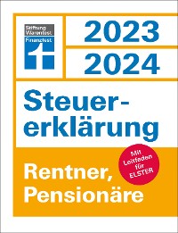Cover Steuererklärung 2023/2024 für Rentner und Pensionäre - Steuern sparen leicht gemacht, mit praktischen Beispielen und Steuertipps