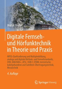 Cover Digitale Fernseh- und Hörfunktechnik in Theorie und Praxis