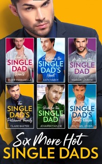 Cover Six More Hot Single Dads!: What the Single Dad Wants... / Capturing the Single Dad's Heart / Misty and the Single Dad / The Single Dad's Patchwork Family / Bride for the Single Dad / The Single Dad's Family Recipe