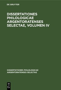 Cover Dissertationes philologicae Argentoratenses selectae, Volumen IV