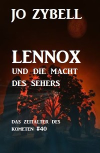 Cover Lennox und die Macht des Sehers: Das Zeitalter des Kometen #40
