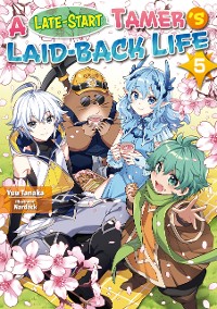 Cover A Late-Start Tamer’s Laid-Back Life: Volume 5