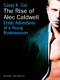 Cover The Rise of Alec Caldwell