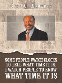 Cover Some People Watch Clocks to Tell What Time It Is, I Watch People to Know What Time It Is