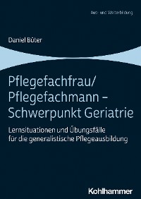 Cover Pflegefachfrau/Pflegefachmann - Schwerpunkt Geriatrie