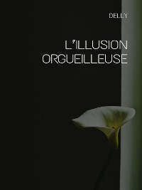 Cover L’illusion orgueilleuse