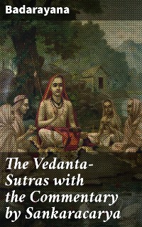 Cover The Vedanta-Sutras with the Commentary by Sankaracarya