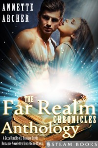 Cover Far Realm Chronicles Anthology - A Sexy Bundle of 3 Fantasy Erotic Romance Novelettes from Steam Books