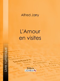 Cover L'Amour en visites