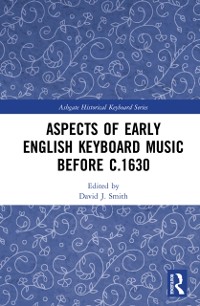 Cover Aspects of Early English Keyboard Music before c.1630