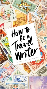 Cover Lonely Planet How to Be A Travel Writer