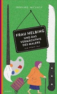 Cover Frau Helbing und das Vermächtnis des Malers