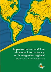 Cover Impactos de la COVID-19 en el sistema internacional y en la integración regional