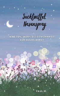 Cover Suchtmittel Nasenspray