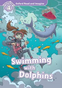 Cover Swimming with Dolphins (Oxford Read and Imagine Level 4)