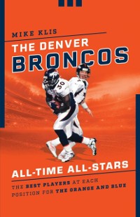 Cover Denver Broncos All-Time All-Stars
